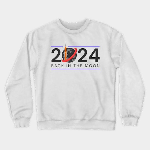 Nasa Artemis 2024 Back In The Moon Crewneck Sweatshirt by OnShare